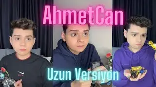 AhmetCan tüm partlar (Uzun Hali)