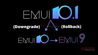 How to Downgrade Emui 10.1 to 9.1 Work 100%