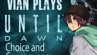 Until Dawn: Choice and Consequence