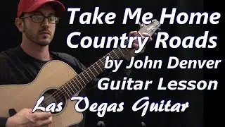 Take Me Home Country Roads by John Denver Guitar Lesson