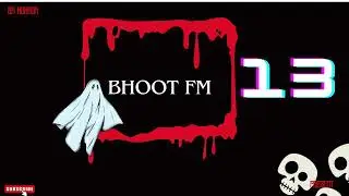 Bhoot FM -13