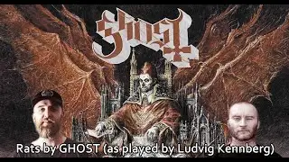 RATS by GHOST (as played by Ludvig Kennberg)