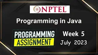 NPTEL Programming In Java Week 5 Programming Assignment Answers Solution | 2023-July