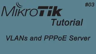 3-Configure Mikrotik with VLAN and PPPoE Server
