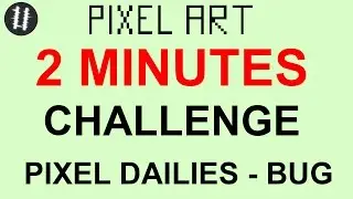 2 MINUTES CHALLENGE!  [PIXEL DAILIES] - Bug