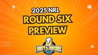 NRL Round 6 Preview