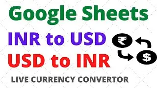 Live currency convert in google sheet   How to convert INR to USD and USD to INR in google sheet