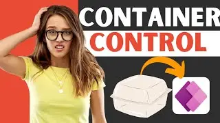 Why Use CONTAINERS in Power Apps?