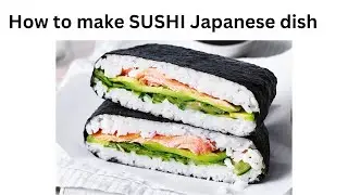 How to make SUSHI Japanese dish