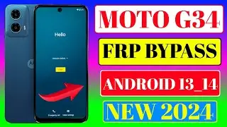 Motorola G34 5G Android 13_14 Frp Bypass | Moto G34 5G Frp Bypass | Motorola G34 5G Frp Bypass