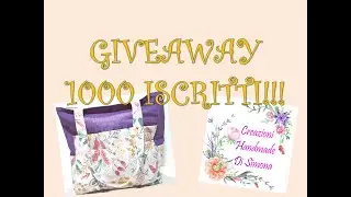 CHIUSO! GIVEAWAY 1000 ISCRITTI!!! CREAZIONI HANDMADE DI SIMONA
