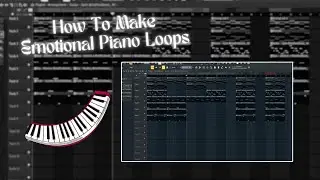 How To Make Emotional Piano Loops
