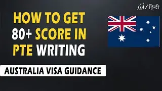 How to Get 80 Score in PTE Writing Module | Complete Australia Visa Guidance | 