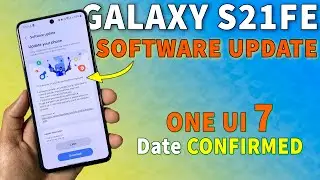 Galaxy S21FE New Software Update | Galaxy S21FE One UI 7 Update Date Confirmed