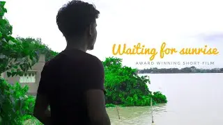 WAITING FOR SUNRISE - Award Winning Short Film