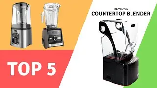 5 Best Countertop Blender (Buying Guide) 2021