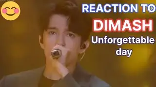 REACTION to DIMASH  - Unforgettable day (LIVE')