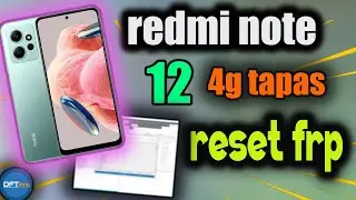reset frp redmi note 12 4G tapas with server