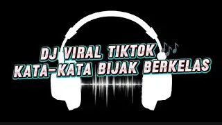 DJ VIRAL TIKTOK 🎶 - DJ REMIX CLASSY WORDS OF WISDOM 🎧