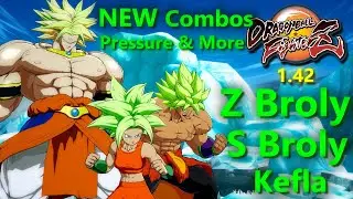 DBFZ 1.50: ALL Brolys NEW Combos & Pressure Guide (Z Broly, S Broly, Kefla)