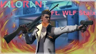 Valorant Ft. WLF Staix