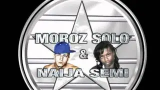 MOROZ SOLO & NAIJA SEMI - Activados ( feat. NONO FLOW )