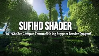 Ahkirnya Rilis!Ini Dia Top 1 Shader For MCPE 1.19+SufiHD Shader | No lag Support Render Dragon!