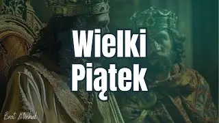 Wielki Piątek #WielkiTydzień2024