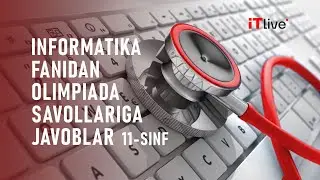 Informatika va axborot texnologiyalari fani 11-sinf viloyat bosqichi olimpiadasi masalalar yechimi.