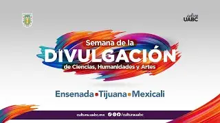 Semana de la Divulgación de Ciencias, Humanidades y Artes 2022