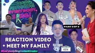 REACTION VIDEO + MEET MY FAMILY | EVERYBODY SING EXPERIENCE PART 3 OF 3