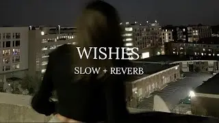Hasan raheem _ Wishes_ Ft. Talwinder_Slow + Reverb