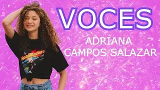 VOCES ADRIANA CAMPOS SALAZAR LETRA