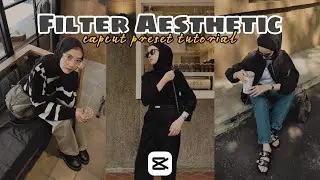 Filter capcut aesthetic || Filter terbaru viral capcut