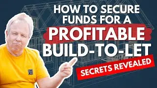How to Secure Funds for a Profitable Build-to-Let - Shocking Insider Secrets Revealed!