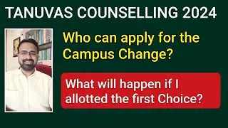 Who can apply for Campus Change in TANUVAS 2024? | What will happen if I allotted 1st Choice?