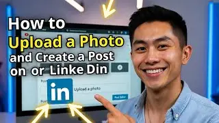 How to Upload a Photo and Create a Post on LinkedIn