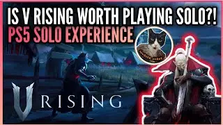 Is V Rising Worth Playing Solo? - PS5 Solo Experience