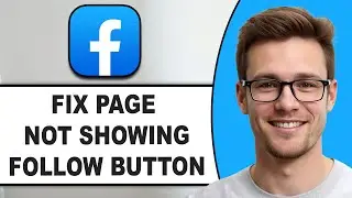 How To FIX Facebook Page Not Showing Follow Button (2026) | Step by Step Guide