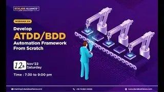Webinar - Develop ATDD/BDD Automation Framework From Scratch