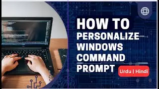 How to personalize Windows command Prompt in Urdu Hindi