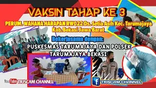 PELAKSANAAN VAKSIN DI RW022 PERUM. WAHANA HARAPAN BEKASI