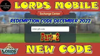 Lords mobile New Redeem - Code New | Redemption Code December 2022 - Part 2 | Lords Mobile