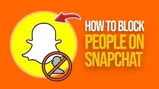 How to Block People on Snapchat (2024) Tutorial