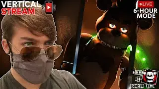FNAF: In Real Time | 6 HOUR MODE | VERTICAL | WORLD RECORD