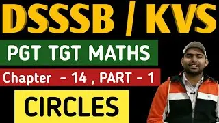 DSSSB PGT MATHS | CIRCLES | CHAPTER - 14, PART - 1 | THEORY , RESULTS AND FORMULAE |