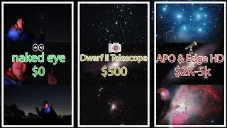 $0 vs $500 vs $5,000 Telescope | Naked-eye vs Dwarf II/Seestar S50 vs Edge HD & APO Telescopes 👀📷🔭