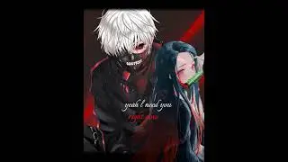 yes, l need Kaneki🙂🖤#nezuko #kaneki #love #anime