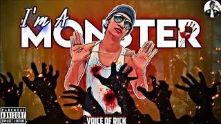 I'm a monster - Voice Of Rick