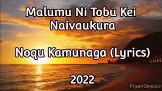 Noqu Kamunaga (Lyrics) - Malumu Ni Tobu Kei Naivaukura